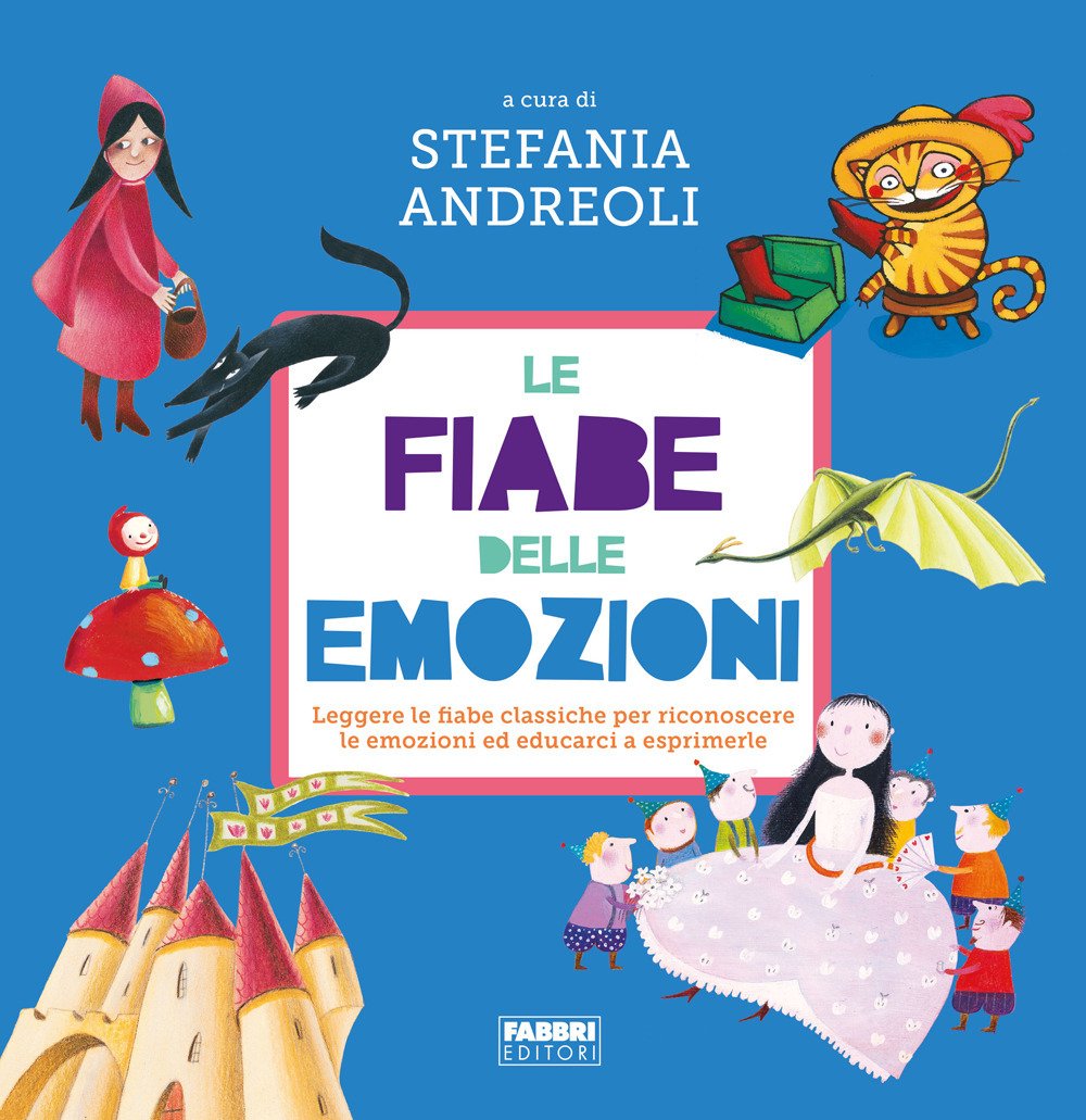 Le fiabe delle emozioni. Leggere le fiabe classiche per riconoscere …