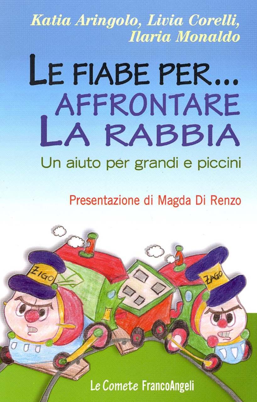 Le fiabe per. affrontare la rabbia. Un aiuto per grandi …