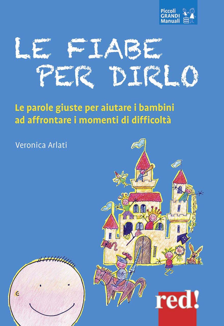 Le fiabe per dirlo. Le parole giuste per aiutare i …