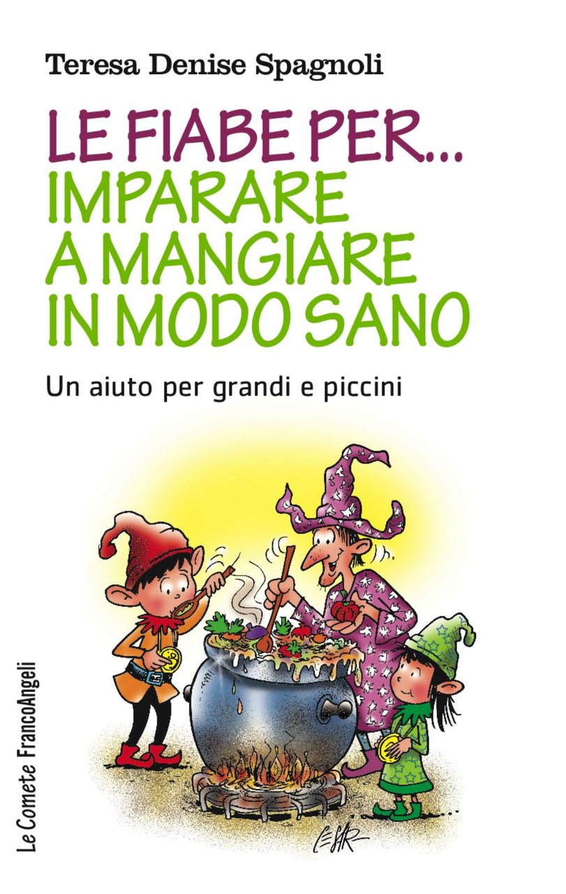 Le fiabe per. imparare a mangiare in modo sano. Un …