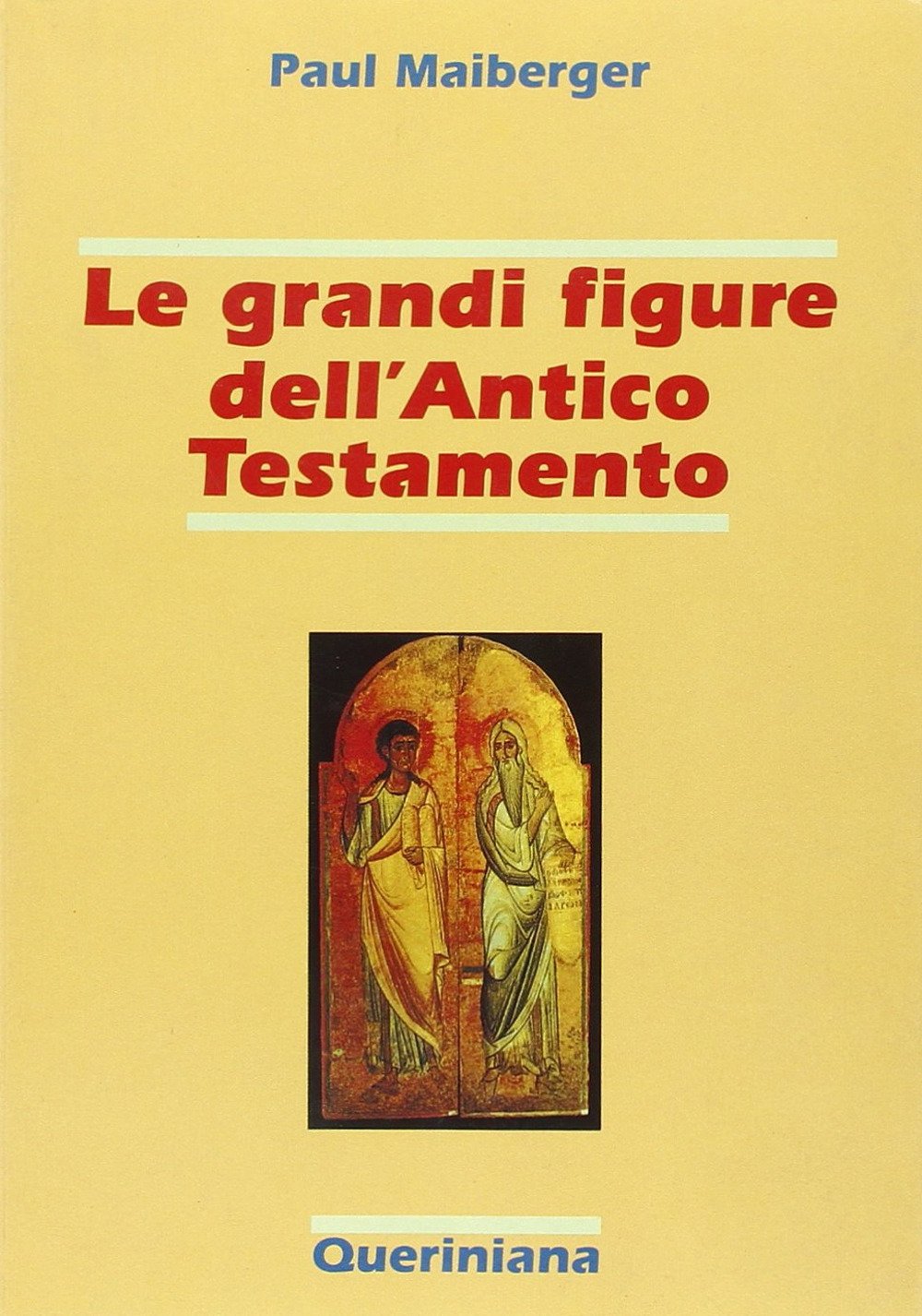 Quali Sono I Libri Dell'antico Testamento Le grandi figure dell'Antico Testamento. 40 storie di fede e di vita