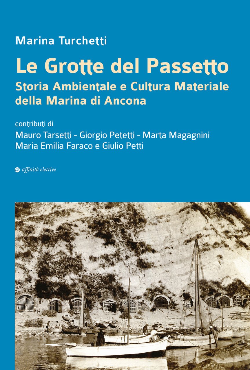 Le grotte del Passetto. Storia ambientale e cultura materiale della …