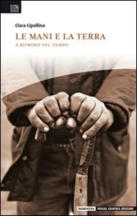 Le mani e la terra. A ritroso nel tempo | Immagine principale