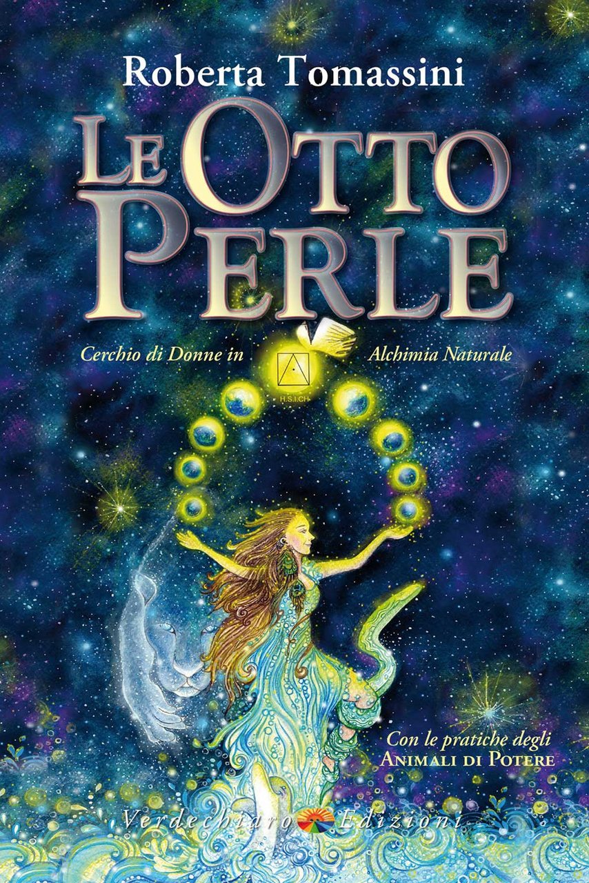 Le otto perle. Cerchio di donne in alchimia naturale. Con …