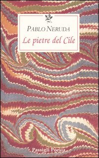 Le pietre del Cile. Testo spagnolo a fronte | Immagine principale