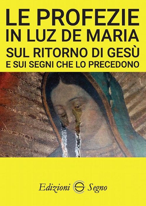 Le profezie in Luz de Maria sul ritorno di Gesù …