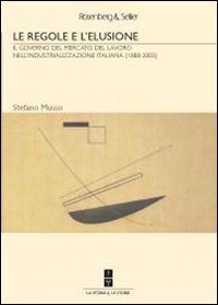 Le regole e l'elusione. Il governo del mercato del lavoro …