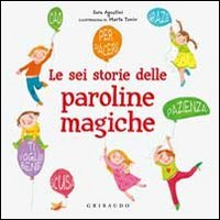 Le sei storie delle paroline magiche