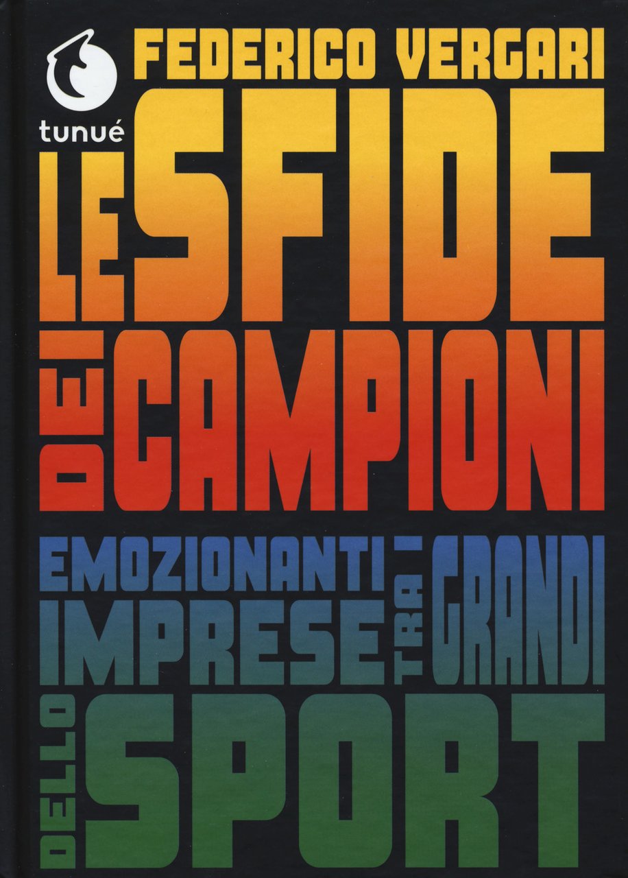 Le sfide dei campioni. Emozionanti imprese tra i grandi dello … | Immagine principale