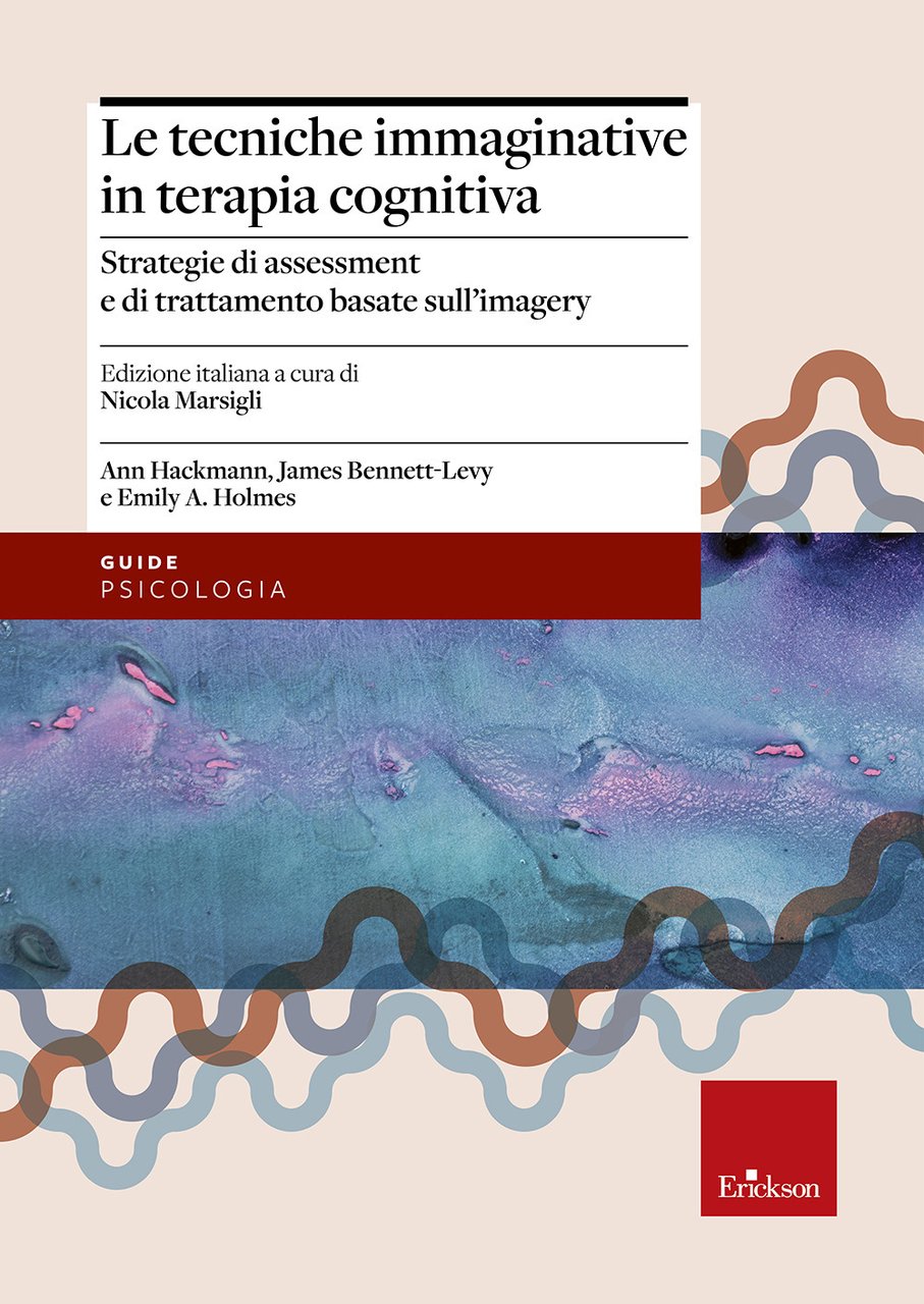Le tecniche immaginative in terapia cognitiva. Strategie di assessment e …