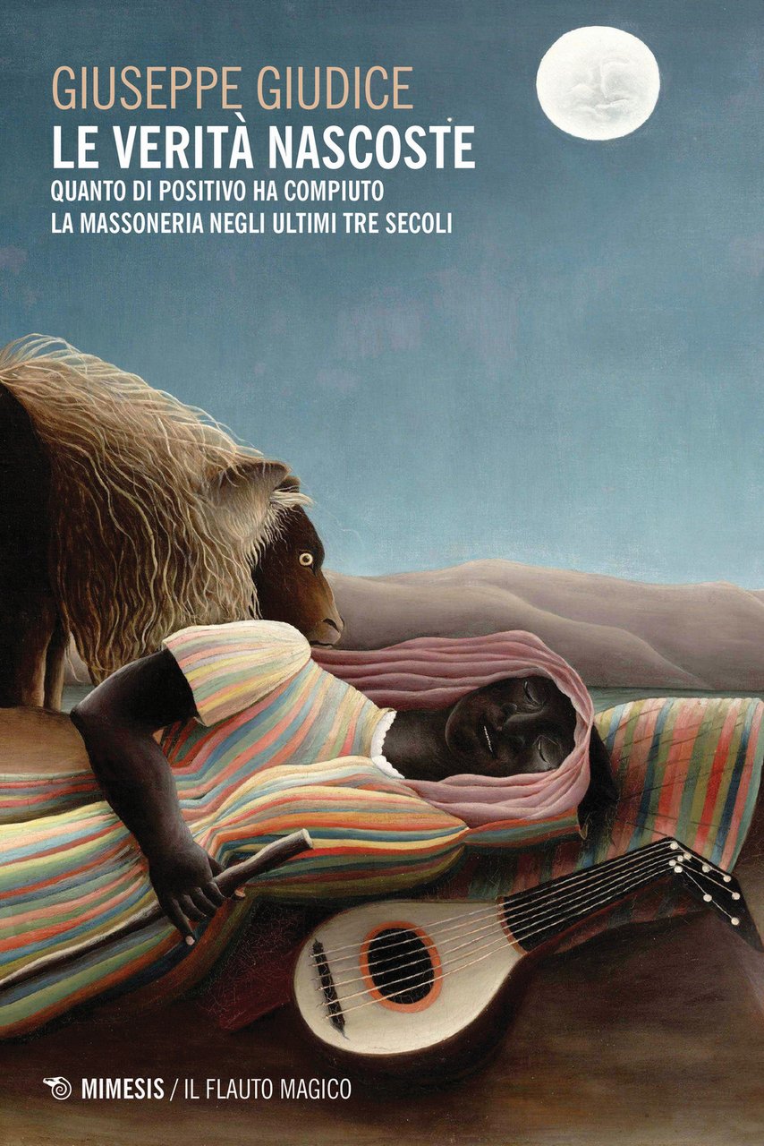 Le verità nascoste. Quanto di positivo ha compiuto la Massoneria …