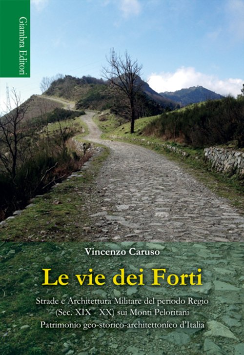 Le vie dei Forti. Strade e architettura militare del periodo … | Immagine principale