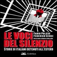Le voci del silenzio. Storie di italiani detenuti all'estero | Immagine principale