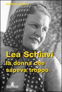 Lea Schiavi. La donna che sapeva troppo | Immagine principale