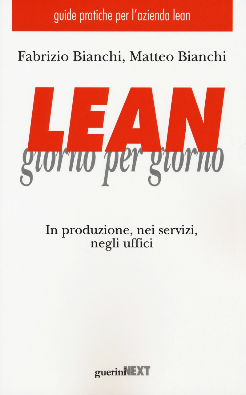 Lean giorno per giorno. In produzione, nei servizi, negli uffici