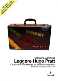Leggere Hugo Pratt. L'autore di Corto Maltese tra fumetto e …