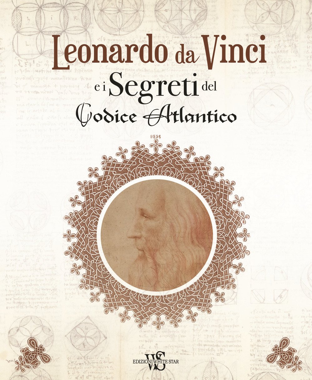 Leonardo da Vinci e i segreti del Codice Atlantico. Ediz. …
