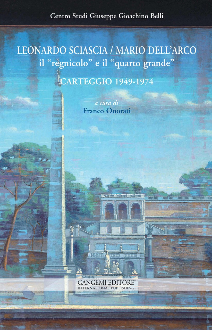 Leonardo Sciascia-Mario Dell'Arco. Il «regnicolo» e il «quarto grande». Carteggio …