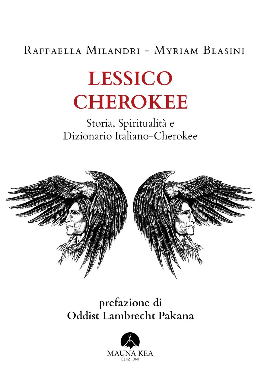 Lessico Cherokee. Storia, spiritualità e dizionario italiano-cherokee