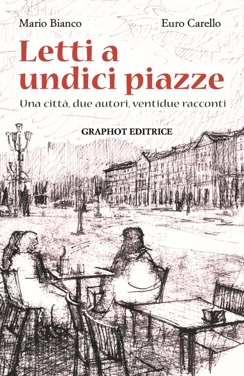 Letti a undici piazze. Una città, due autori, ventidue racconti | Immagine principale