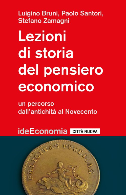 Lezioni di storia del pensiero economico. Un percorso dall'antichità al …