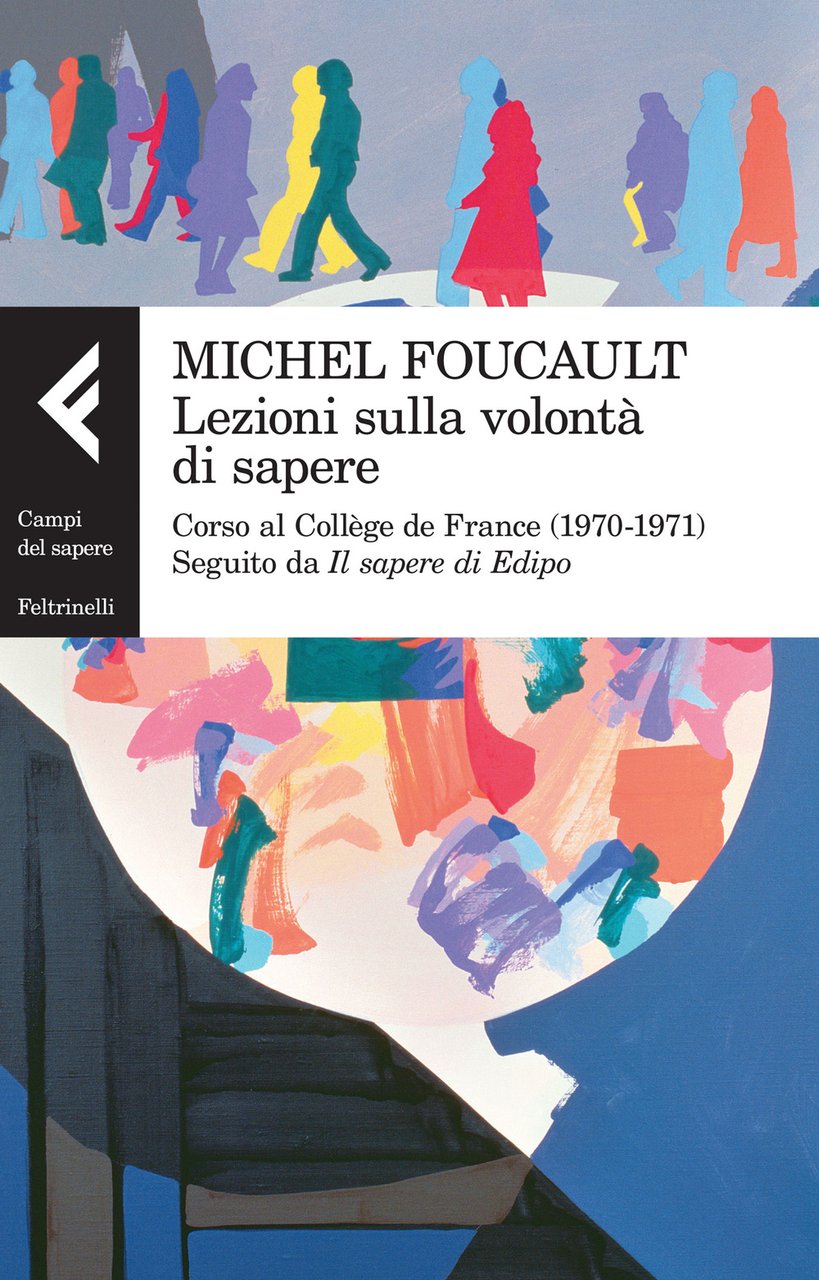 Lezioni sulla volontà di sapere. Corso al Collège de France …