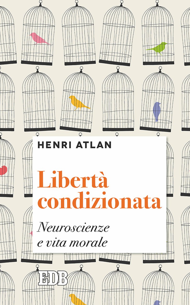 Libertà condizionata. Neuroscienze e vita morale | Immagine principale