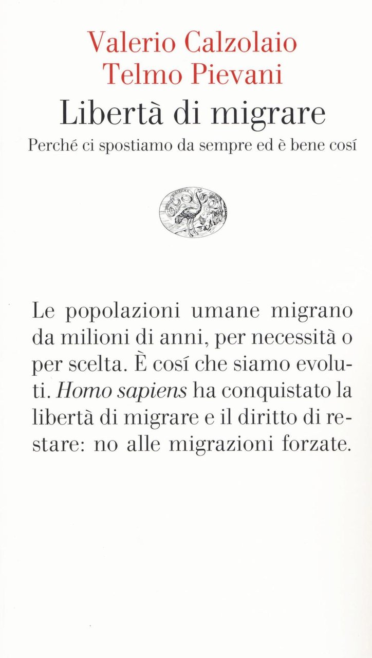Libertà di migrare. Perchè ci spostiamo da sempre ed è …
