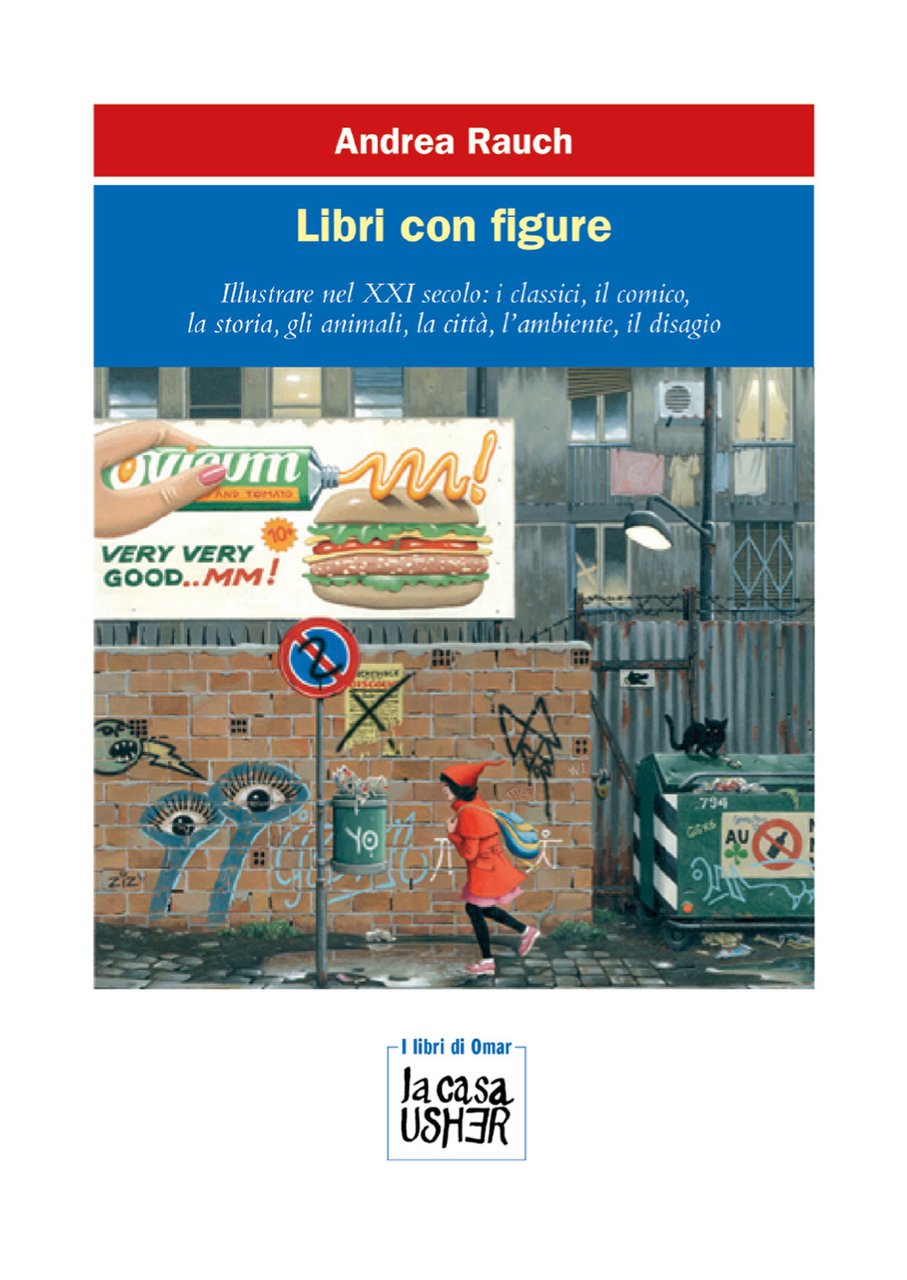 Libri con figure. Illustrare nel XXI secolo: i classici, il …