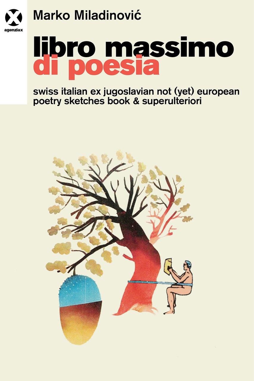 Libro massimo di poesia. Swiss italian ex jugoslavian not (yet) …