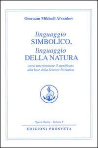 Linguaggio simbolico, linguaggio della natura. Come interpretare il significato alla …