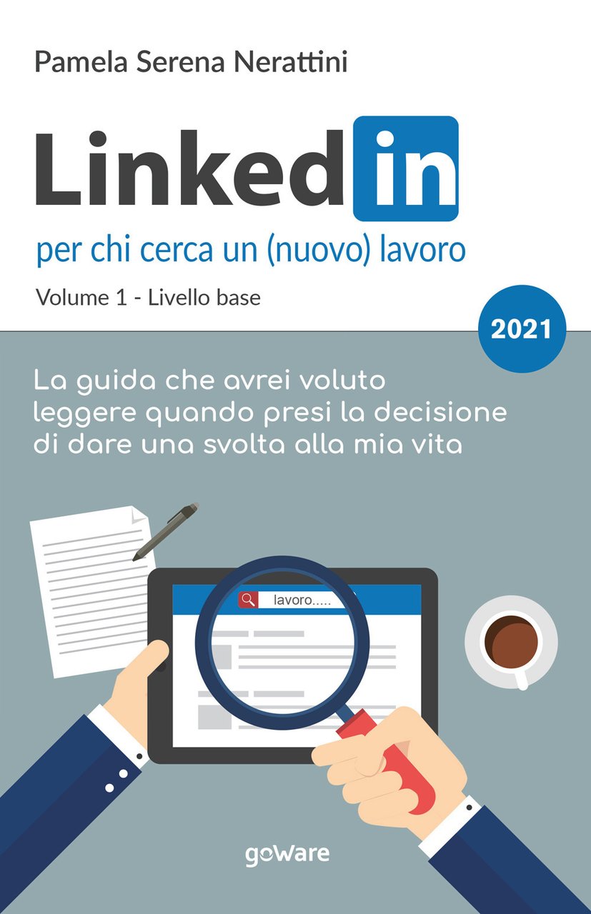 LinkedIn per chi cerca un (nuovo) lavoro. Vol. 1: Livello … | Immagine principale