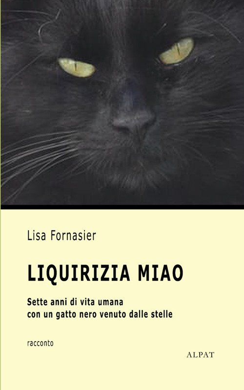 Liquirizia Miao. Sette anni di vita umana con un gatto …