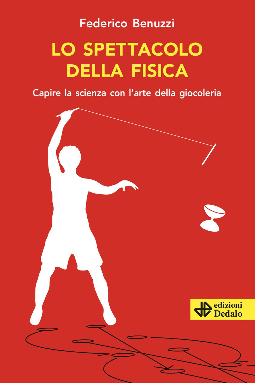 Lo spettacolo della fisica. Capire la scienza con l'arte della …