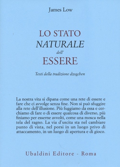 Lo stato naturale dell'essere. Testi della tradizione Dzogchen