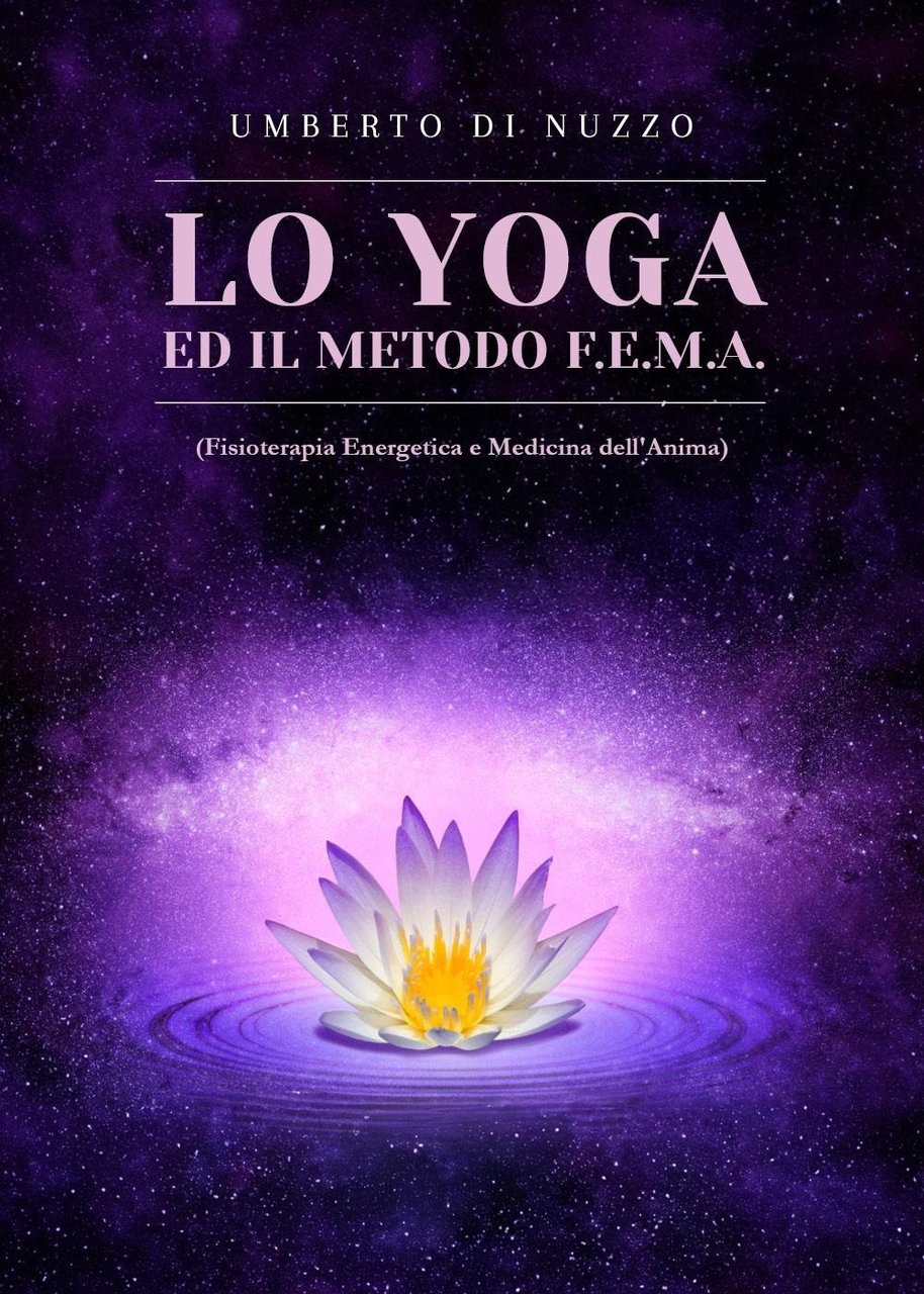 Lo yoga ed il metodo F.E.M.A. (Fisioterapia Energetica e Medicina …