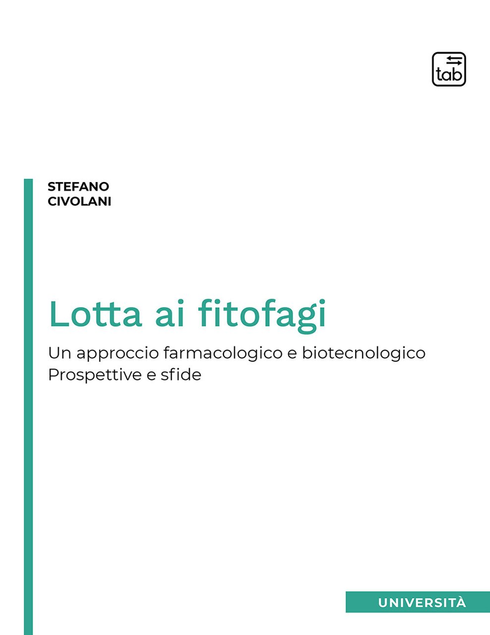 Lotta ai fitofagi. Un approccio farmacologico e biotecnologico. Prospettive e …