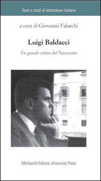 Luigi Baldacci. Un grande critico del Novecento | Immagine principale