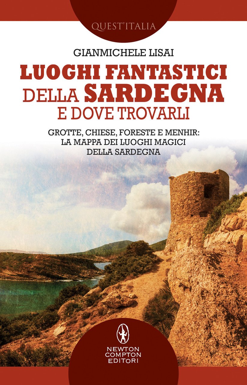 Luoghi fantastici della Sardegna e dove trovarli. Grotte, chiese, foreste …