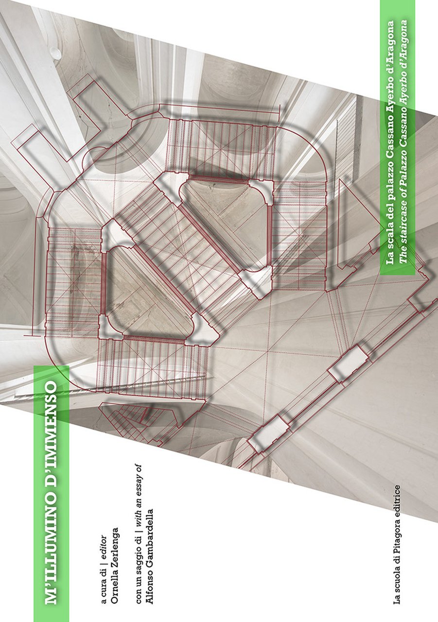 M'illumino d'immenso. La scala del palazzo Cassano Ayerbo d'Aragona. Ediz. …