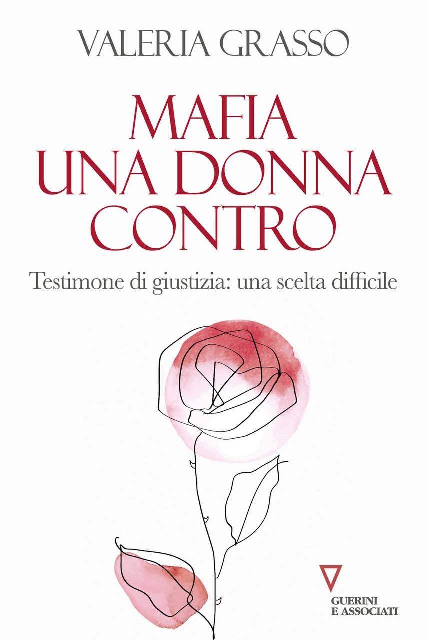 Mafia, una donna contro. Testimone di giustizia: una scelta difficile