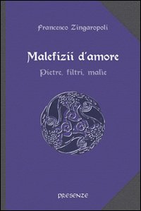 Malefizii d'amore. Pietre, filtri, malìe | Immagine principale