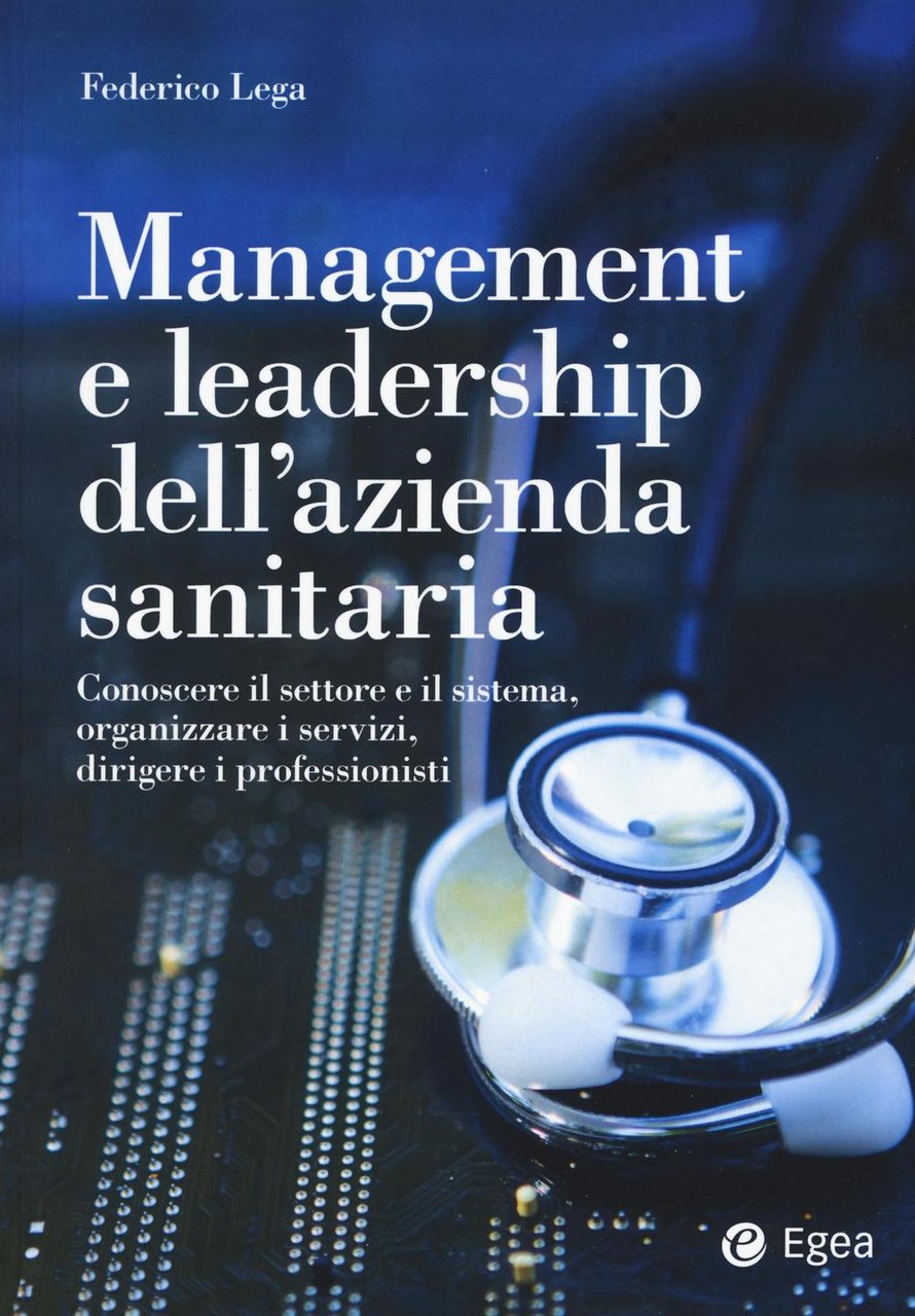 Management e leadership dell'azienda sanitaria. Conoscere il settore e il … | Immagine principale