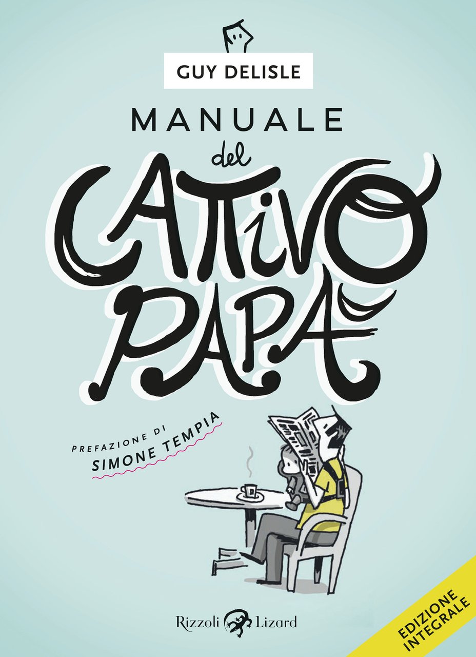 Manuale del cattivo papà. Ediz. integrale | Immagine principale