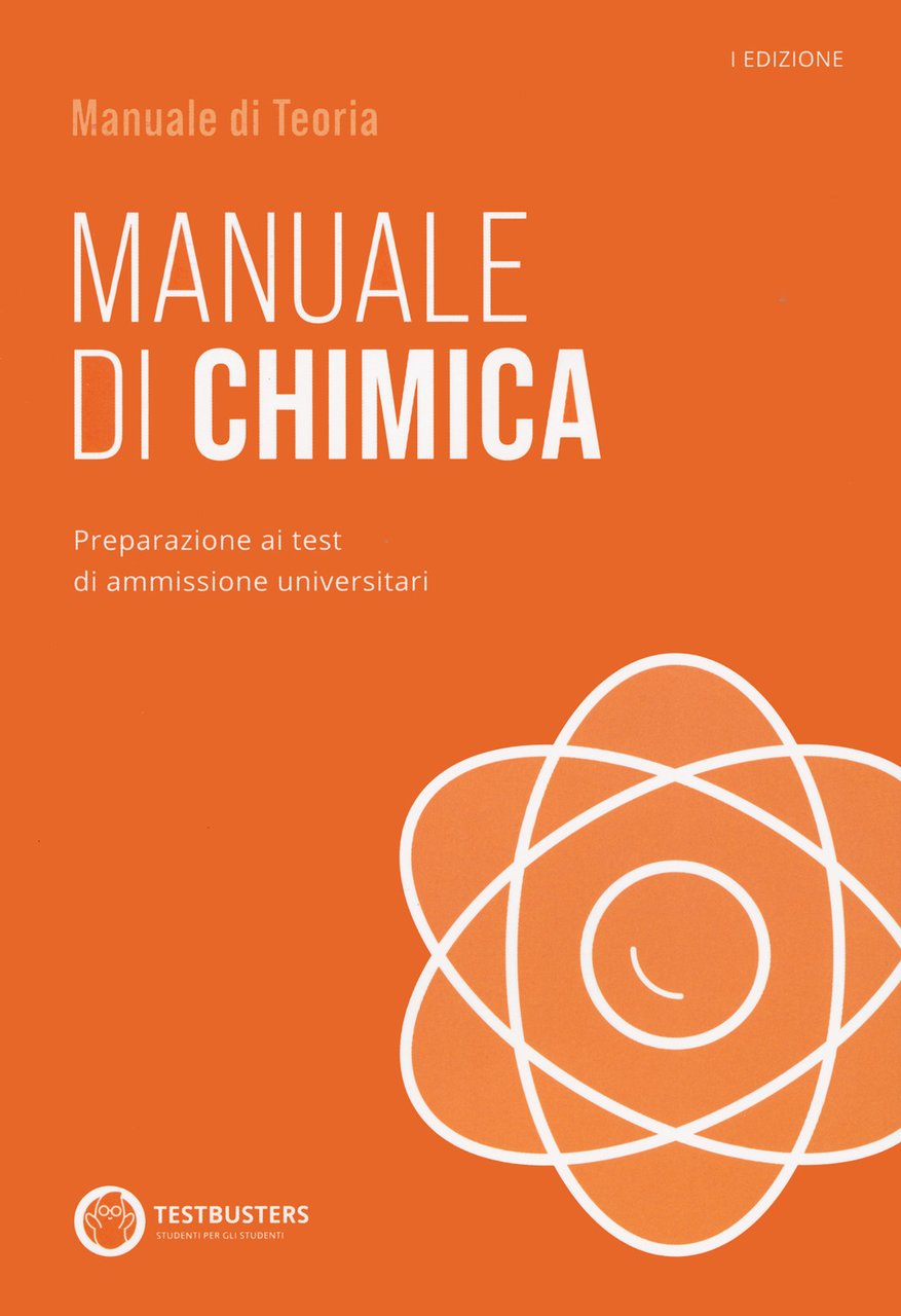 Manuale di chimica. Preparazione ai test di ammissione universitari. Con …