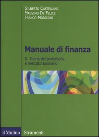 Manuale di finanza. Vol. 2: Teoria del portafoglio e mercato …
