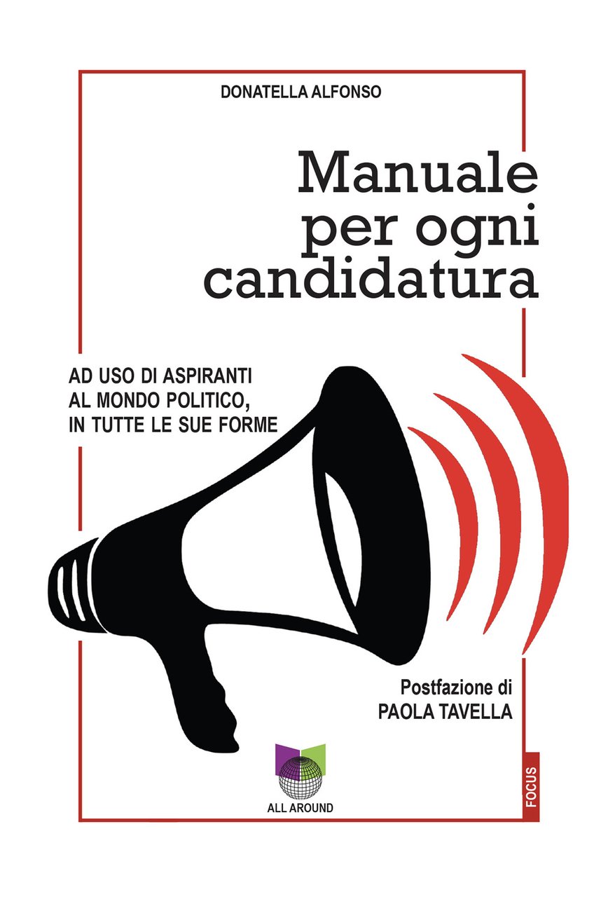 Manuale per ogni candidatura. Ad uso di aspiranti al mondo …