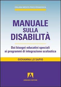 Manuale sulla disabilità. Dai bisogni educativi speciali ai programmi di … | Immagine principale
