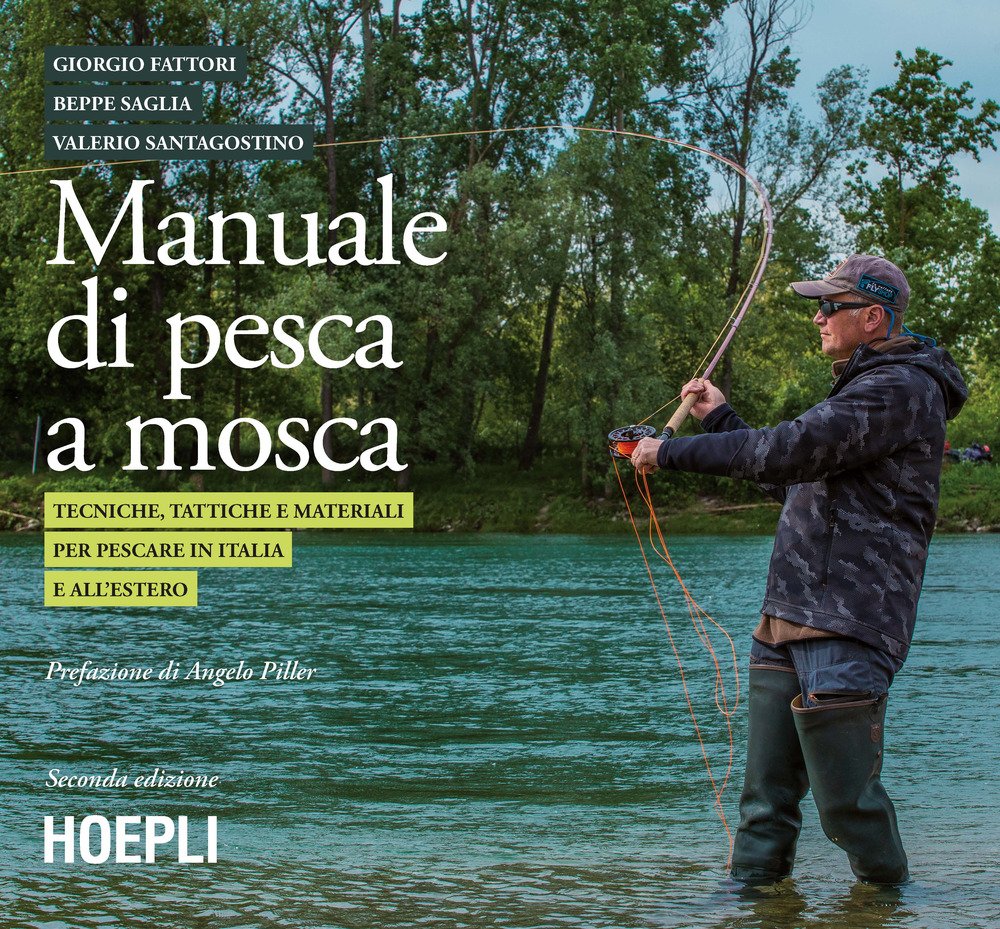 Manuale tattico per la pesca a mosca. Tecniche, tattiche e …