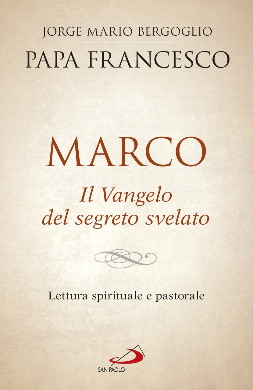 Marco. Il vangelo del segreto svelato. Lettura spirituale e pastorale | Immagine principale